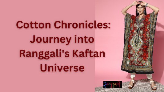 Cotton Chronicles: Journey into Rang Gali's Kaftan Universe